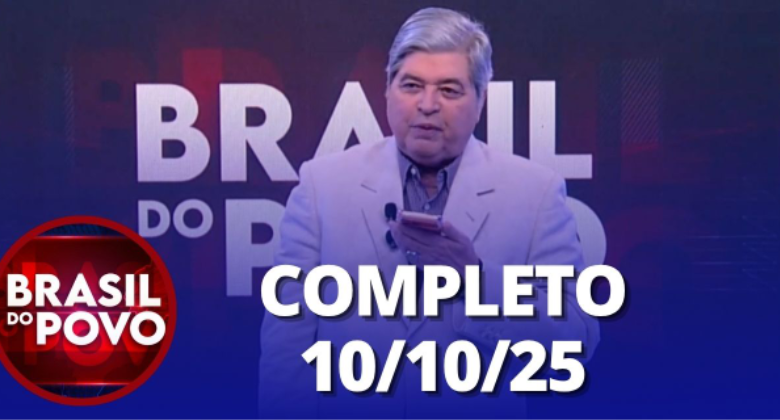Brasil do Povo (10/10/25) | Completo