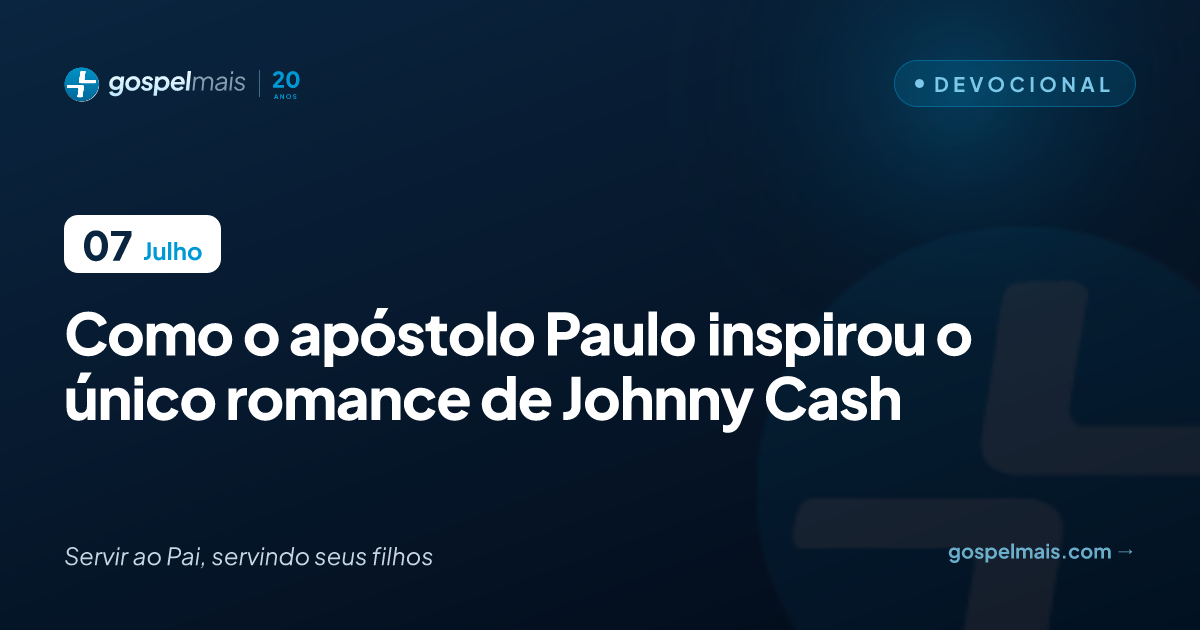 Como o apóstolo Paulo inspirou o único romance de Johnny Cash