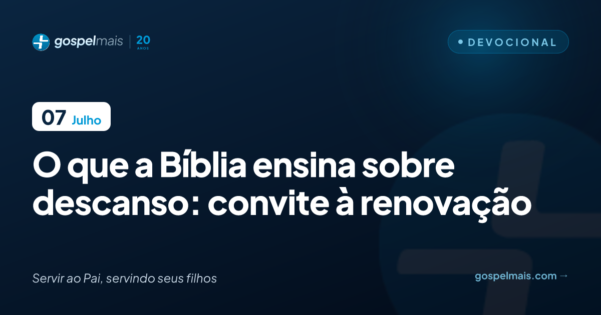 O que a Bíblia ensina sobre descanso: convite à renovação