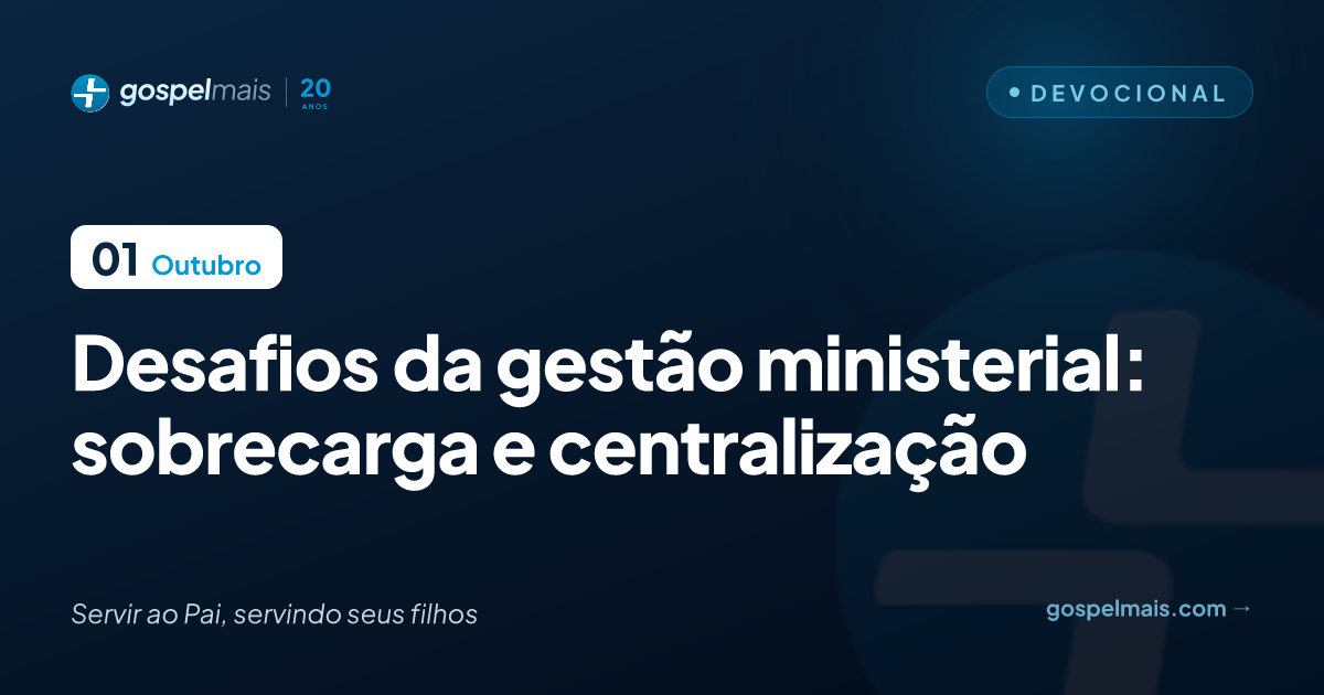 Desafios da gestão ministerial: sobrecarga e centralização